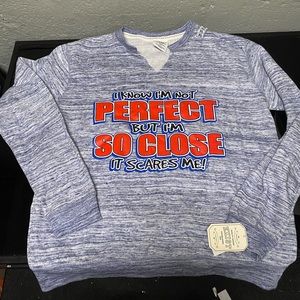 Quality Goods Exist Sweat Shirt with V-Neck “I Know I’m Not Perfect But “ X-Larg